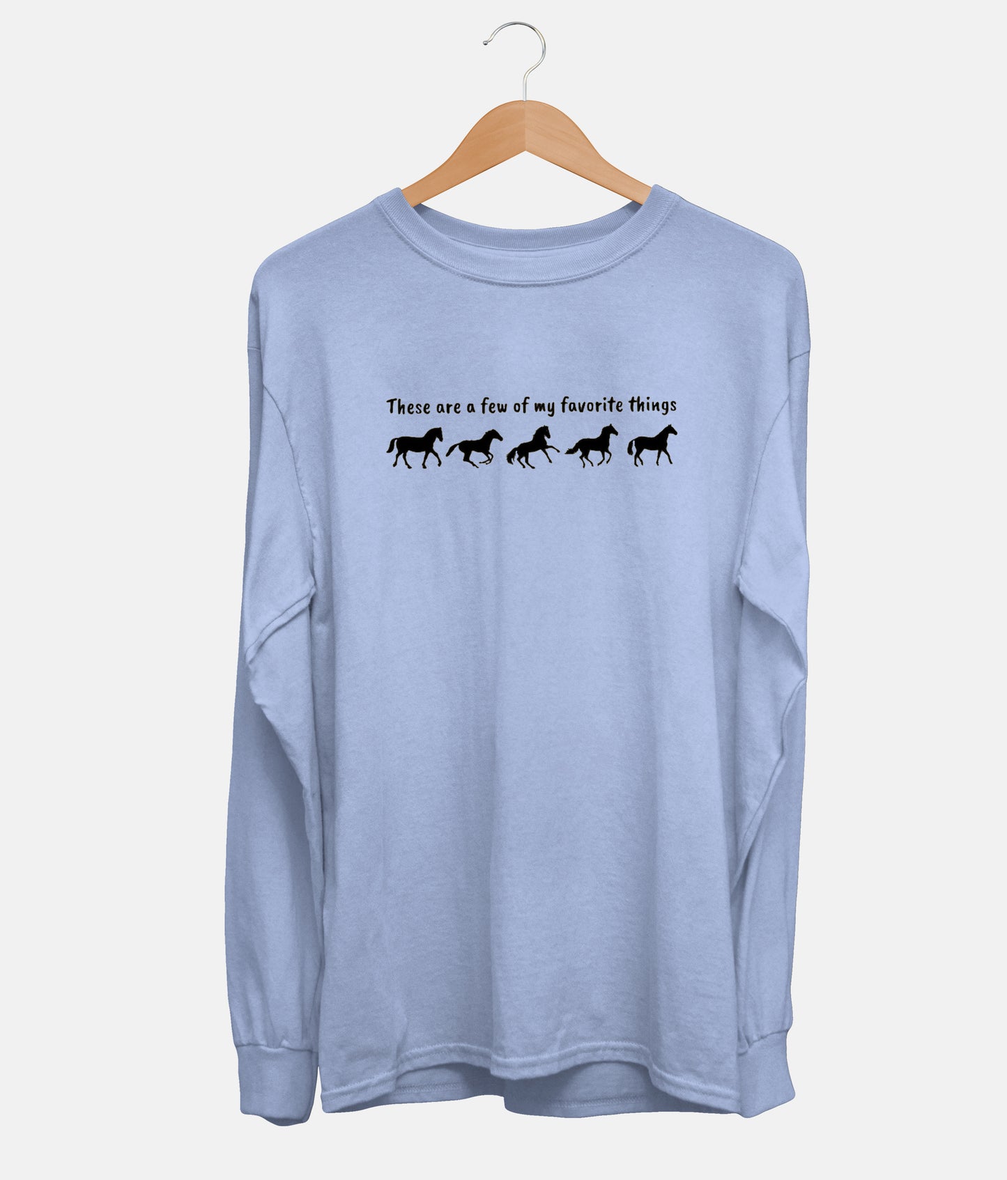 These Are a Few Of My Favorite Things Long Sleeve (Unisex)