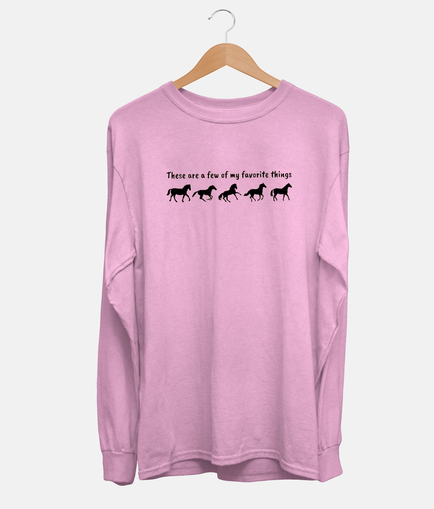 These Are a Few Of My Favorite Things Long Sleeve (Unisex)