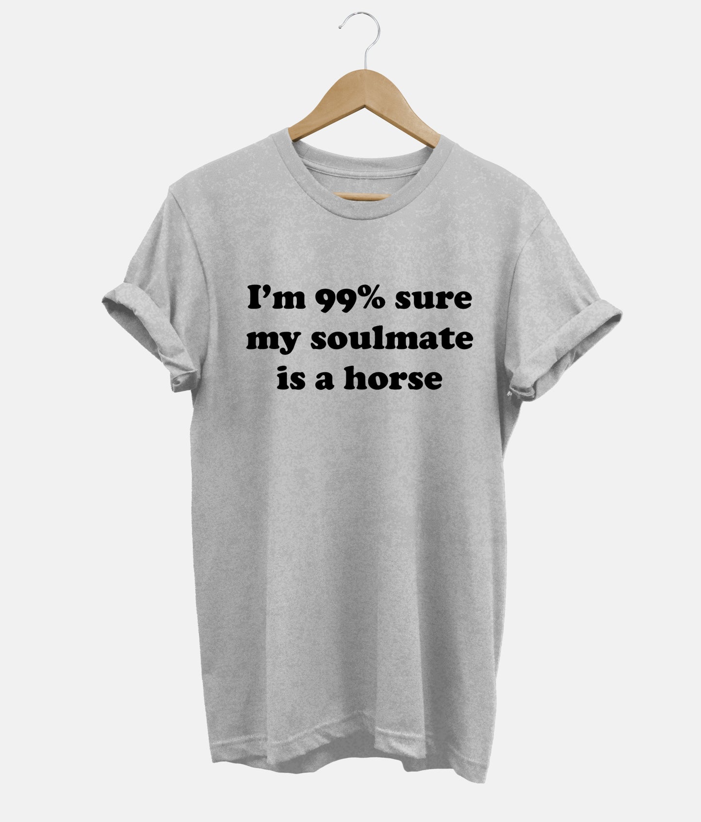 I'm 99% Sure My Soulmate Is A Horse